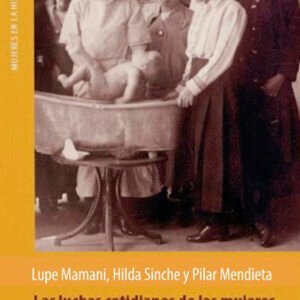 Las luchas cotidianas de las mujeres en la historia (siglos XIX-XX)