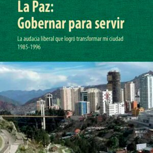 La Paz: Gobernar para servir