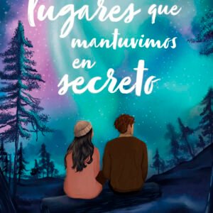 Todos los lugares que mantuvimos en secreto (Booket)