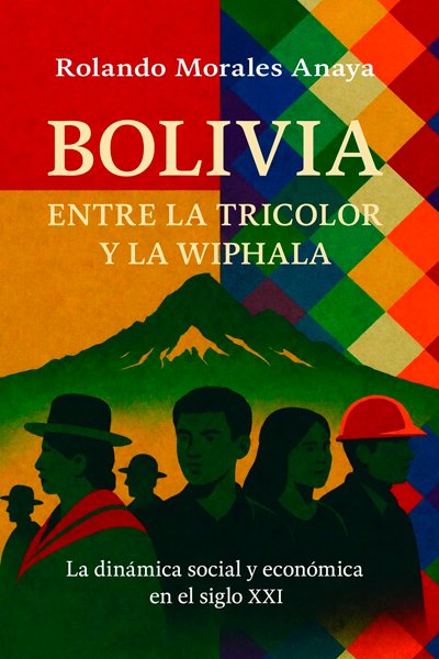 Bolivia. Entre la tricolor y la wiphala