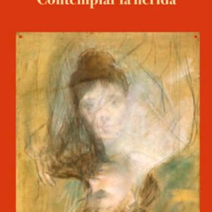 Contemplar la herida