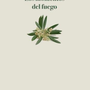 Los momentos del fuego