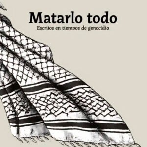 Matarlo todo