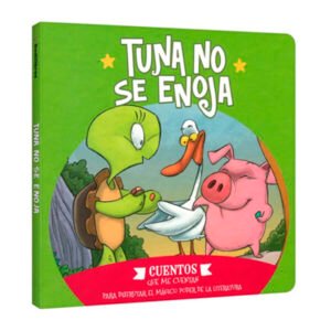 Cuentos que me cuentan. Tuna no se enoja