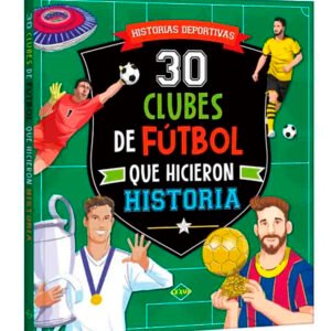 30 clubes de fútbol que hicieron historia